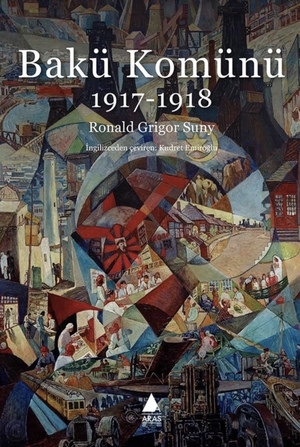 Bakü Komünü 1917-1918 by Ronald Grigor Suny