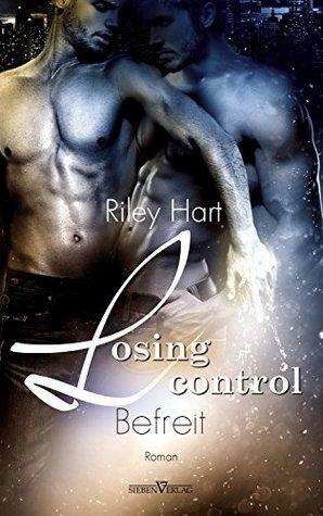 Losing Control - Befreit by Riley Hart