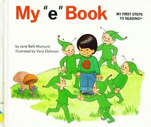 My "e" Book by Jane Belk Moncure