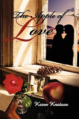 The Apple of Love by Karen Knutson