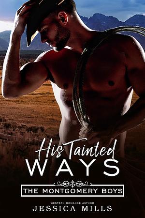 His Tainted Ways by Jessica Mills