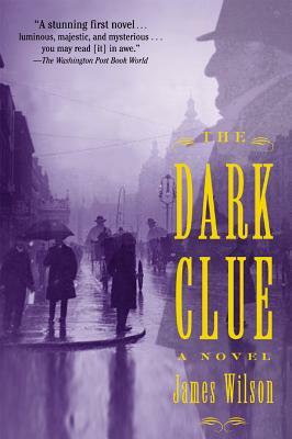 The Dark Clue by James Wilson