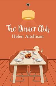 The Dinner Club by Helen Aitchison