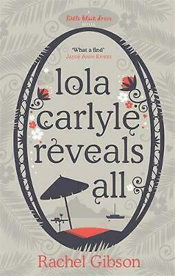 Lola Carlyle Reveals All by Rachel Gibson