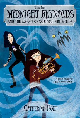 Midnight Reynolds and the Agency of Spectral Protection by Catherine Holt