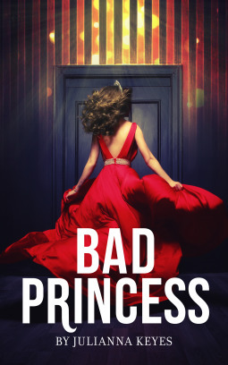 Bad Princess by Julianna Keyes