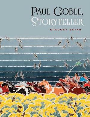 Paul Goble, Storyteller by Gregory Bryan