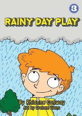Rainy Day Play by Rhianne Conway