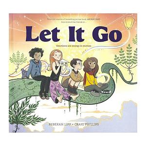 Let It Go by Craig Phillips, Rebekah Lipp