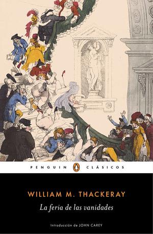 La feria de las vanidades by William Makepeace Thackeray