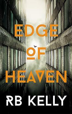 Edge of Heaven by R.B. Kelly