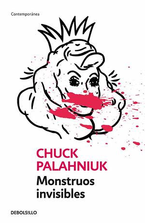 Monstruos invisibles by Chuck Palahniuk