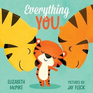 Everything You by Elizabeth McPike