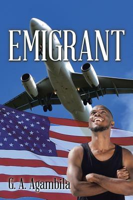 Emigrant by G.A. Agambila