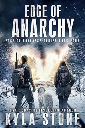 Edge of Anarchy: An EMP Post-Apocalyptic Survival Thriller by Kyla Stone