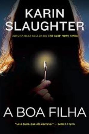 A Boa Filha by Karin Slaughter