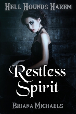Restless Spirit by Briana Michaels