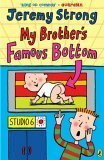 My Brothers Famous Bottom by Jeremy Strong