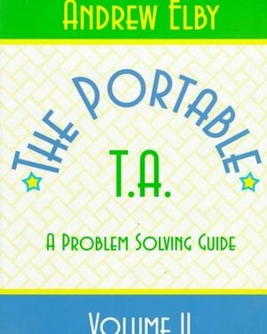 Portable Ta: A Physics Problem Solving Guide, Volume II by Andrew Elby