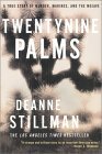 Twentynine Palms: A True Story of Murder, Marines, and the Mojave by Deanne Stillman