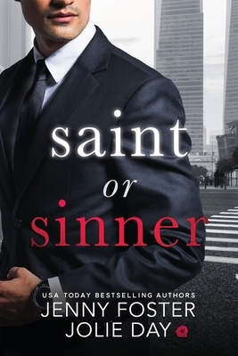 Saint or Sinner: A Contemporary Romance Novel by Jolie Day