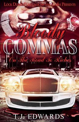 Bloody Commas: Road to Riches by T. J. Edwards