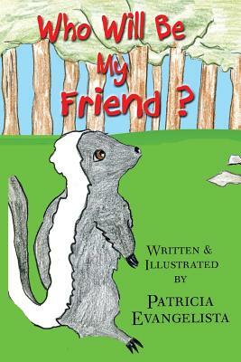 Who Will Be My Friend? by Patricia Evangelista