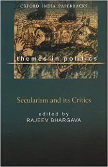 Secularism and Its Critics by Rajeev Bhargava