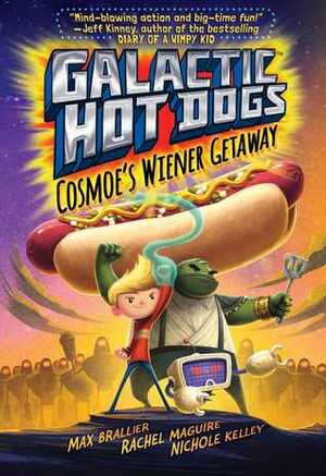 Cosmoe's Wiener Getaway by Max Brallier, Nichole Kelley, Rachel Maguire