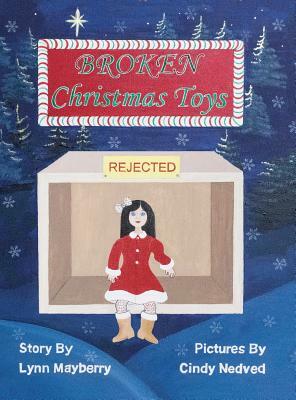 Broken Christmas Toys by Lynn M. Mayberry