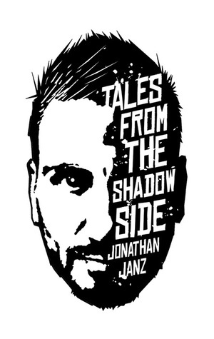 Tales From the Shadow Side by Jonathan Janz