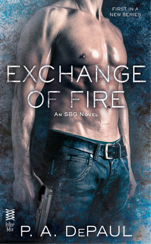 Exchange of Fire by P.A. DePaul