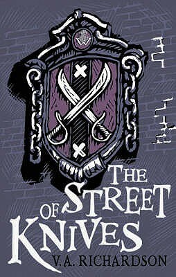 The Street of Knives by V.A. Richardson
