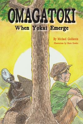 Omagatoki: When Yokai Emerge by Michael Goldstein