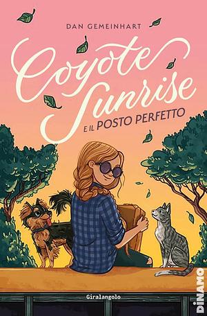 Coyote Sunrise e il posto perfetto by Dan Gemeinhart