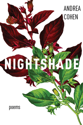 Nightshade by Andrea Cohen