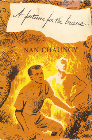 A Fortune for the Brave by Nan Chauncy, Margaret Horder