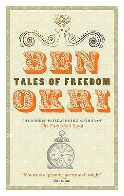 Tales of Freedom by Ben Okri