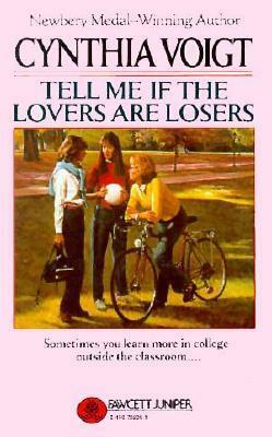 Tell Me If the Lovers Are Losers by Cynthia Voigt