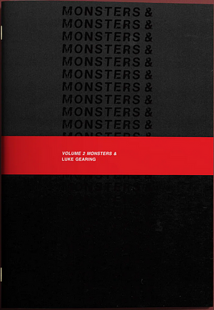 Volume 2 Monsters & by Luke Gearing
