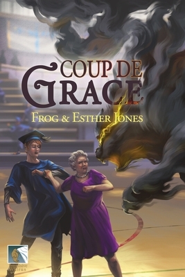 Coup de Grace by Esther Jones, Frog Jones