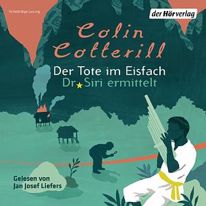 Der Tote im Eisfach by Colin Cotterill