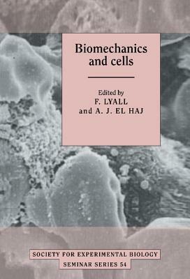 Biomechanics and Cells by 