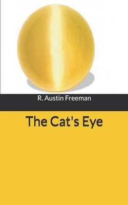 The Cat's Eye by R. Austin Freeman