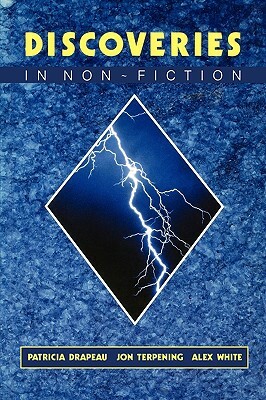Discoveries in Non-Fiction by Patricia Drapeau, Jon Terpening, Alex White