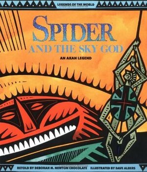 Spider & the Sky God - Pbk by Dave Albers, Deborah M. Newton Chocolate