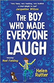 the boy who made everyone laugh by Helen Rutter