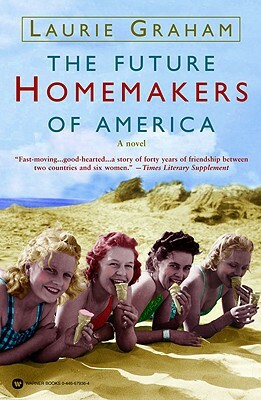 The Future Homemakers of America by Laurie Graham