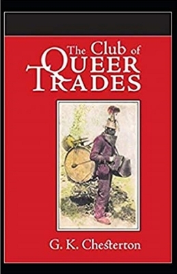 The Club of Queer Trades Illustrated by G. K. Chesterton