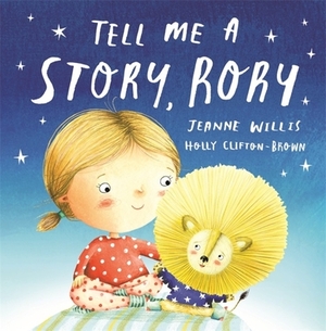 Tell Me a Story, Rory by Jeanne Willis